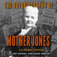The_Autobiography_of_Mother_Jones_-_Unabridged
